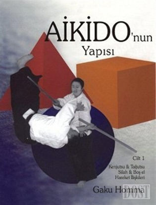 Aikido’nun Yapısı Cilt: 1